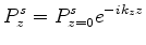$\displaystyle P_z^g=P_{z=0}^ge^{ik_zz},$