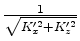 $\displaystyle \frac{K'^2_x}{K'^2_x + K'^2_z} \tilde U_x + \frac{K'_x K'_z}{K'^2_x + K'^2_z} \tilde U_z,$