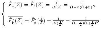 $\displaystyle \hat F_a(Z)=\hat F_b^r(Z)=\frac{1}{H(Z)}= \frac{1}{(1-\rho_1Z)(1+\rho_2Z)^N}$