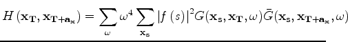 $\displaystyle \sum_{\bf x_{r}} G ({\bf x_{T}, x_{r}, \omega}) \bar G ({\bf x_{T+a_x}, x_{r}, \omega}),$
