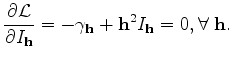 $\displaystyle \frac{\partial {\mathcal L}}{\partial I_{\bf h}} = -\gamma_{\bf h} + {\bf h}^2 I_{\bf h} = 0, \forall ~{\bf h}.$