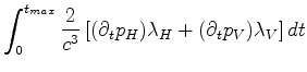 $\displaystyle \int_{0} ^{t_{max}} \frac{2}{c^3} \left[ (\partial_t p_H) \lambda_{H} + (\partial_t p_V) \lambda_{V} \right] d t$