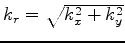$ k_r=\sqrt{k_x^2+k_y^2}$