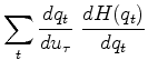$\displaystyle \sum_t
\frac{dq_t}{du_\tau}
\
\frac{dH(q_t)}{dq_t}$