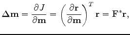 $\displaystyle \mathbf {\Delta m} = \frac{\partial J}{\partial \mathbf m} = \lef...
...ial \mathbf r}{\partial \mathbf m} \right)^T \mathbf r = \mathbf F^* \mathbf r,$