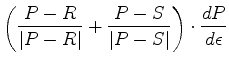 $\displaystyle \left( \frac{P-R}{\vert P-R\vert} +
\frac{P-S}{\vert P-S\vert} \right) \cdot \frac{dP}{d\epsilon}$