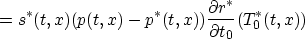 \begin{displaymath}
=s^*(t,x)
(p(t,x)-p^*(t,x))\frac{\partial r^*}{\partial t_0}(T_0^*(t,x)) \end{displaymath}