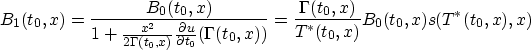 \begin{displaymath}
B_1(t_0,x)=\frac{B_0(t_0,x)}{1+\frac{x^2}{2\Gamma(t_0,x)}
\f...
 ...x))}=\frac{\Gamma(t_0,x)}{T^*(t_0,x)}
B_0(t_0,x)s(T^*(t_0,x),x)\end{displaymath}