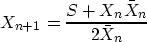 \begin{displaymath}
X_{n+1} =\frac{S+X_n \bar X_n}{2\bar X_n}\end{displaymath}