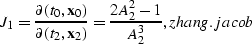 \begin{displaymath}
{J_1}=\frac {\partial{(t_0,{\bf x}_0)}} {\partial{(t_2,{\bf x}_2)}}=\frac {2A_2^2-1} {A_2^3},
\EQNLABEL{zhang.jacob}\end{displaymath}