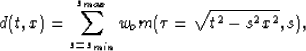 \begin{displaymath}
d(t,x) = \sum_{s=s_{min}}^{s_{max}}w_o m(\tau=\sqrt{t^2-s^2x^2},s), \end{displaymath}