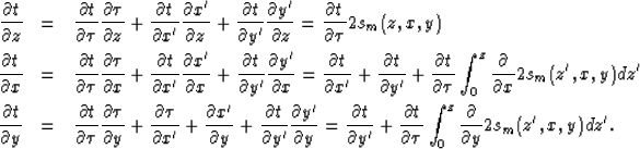 \begin{eqnarray}
\frac{\partial t}{\partial z} &=&
\frac{\partial t}{\partial \t...
 ...tial \tau} \int_0^z \frac{\partial}{\partial y} 2s_m(z',x,y) dz' .\end{eqnarray}