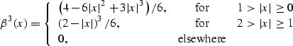\begin{displaymath}
 \beta^3(x) = \left\{\begin{array}
{lcr}
\displaystyle \left...
 ...vert x\vert \geq 1 \\ 0, & \mbox{elsewhere} &\end{array}\right.\end{displaymath}
