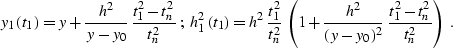 \begin{displaymath}
y_1\left(t_1\right)=y+{h^2\over {y-y_0}}\,{{t_1^2-t_n^2} \ov...
 ...r \left(y-y_0\right)^2}\,{{t_1^2-t_n^2} \over t_n^2}
\right)\;.\end{displaymath}