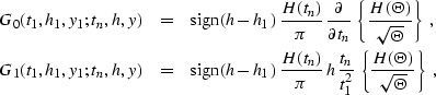 \begin{eqnarray}
G_0(t_1,h_1,y_1;t_n,h,y) & = & \mbox{sign}(h-h_1)\,{H(t_n) \ove...
 ..._n \over t_1^2}\,\left\{
H(\Theta) \over 
\sqrt{\Theta}\right\}\;,\end{eqnarray}