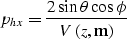 \begin{displaymath}
p_{hx}=
\frac{2 \sin\theta \cos\phi}{V\left(z,{\bf m}\right)}\end{displaymath}
