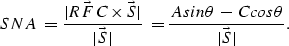\begin{displaymath}
 {SNA}\;=\frac{\vert \vec{RFC} \times \vec{S}\vert}{\vert\ve...
 ...\vert}\;=\frac{A sin\theta\,-\,C cos\theta}{\vert\vec{S}\vert}.\end{displaymath}