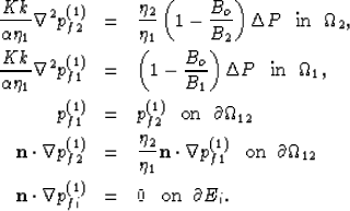 \begin{eqnarray}
\frac{K k}{\alpha \eta_1} \nabla^2 p_{f2}^{(1)} & = & \frac{\et...
 ...a p_{fi}^{(1)} &=& 0 \mbox{\hskip3mm on \hskip1mm} \partial E_{i}.\end{eqnarray}
