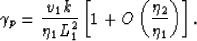 \begin{displaymath}
\gamma_p = \frac{v_1 k}{\eta_1 L_1^2} \left[1 + O\left(\frac{\eta_2}{\eta_1}\right)\right].\end{displaymath}
