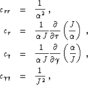 \begin{eqnarray}
\c_{\t\t}&=& \frac{1}{\AA^2} \;,\nonumber \\ \c_{\t }&=& \frac{...
 ...{J}\right) \;,\nonumber \\ \c_{\gamma\gamma}&=& \frac{1}{ J^2} \;,\end{eqnarray}