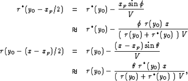\begin{eqnarray}
\tau^*(y_0-x_p/2) &=& \tau^*(y_0) - \frac{x_p \sin{\phi}}{V} \n...
 ...frac{\theta \ \tau^*(y_0) \ x}{( \ \tau(y_0)+\tau^*(y_0) \ ) \ V},\end{eqnarray}