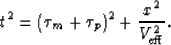 \begin{displaymath}
t^2 = \left(\tau_m + \tau_p \right)^2 + \frac{x^2}{V_{\rm eff}^2}.\end{displaymath}