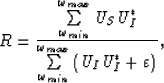 \begin{displaymath}
R=\frac{\sum\limits_{\omega_{min}}^{\omega_{max}}\textit{U}_...
 ...}\left( \textit{U}_{I}\textit{U}_{I}^{*}+\varepsilon \right) },\end{displaymath}