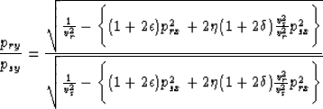 \begin{displaymath}
\frac{p_{ry}}{p_{sy}} = \frac{\sqrt{\frac{1}{v_r^2} - \Biggl...
 ...x}^2 + 2\eta (1 + 2\delta)\frac{v_r^2}{v_s^2}p_{rx}^2\Biggr\}}}\end{displaymath}