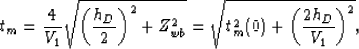 \begin{displaymath}
t_m=\frac{4}{V_1}\sqrt{\left(\frac{h_D}{2}\right)^2+Z_{wb}^2}=\sqrt{t_m^2(0)+\left(\frac{2h_D}{V_1}\right)^2},\end{displaymath}