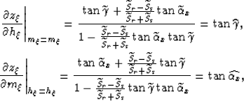 \begin{eqnarray}
\left.
\frac{\partial z_\xi}{\partial h_\xi} 
\right\vert _{m_\...
 ...tilde{\gamma}\tan \widetilde{\alpha}_x
}
=\tan \widehat{\alpha_x},\end{eqnarray}
