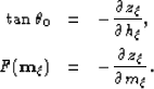\begin{eqnarray}
\tan{\theta_0}&=& -\frac{\partial z_\xi}{\partial h_\xi}, \nonumber\ \d &=& -\frac{\partial z_\xi}{\partial m_\xi}.\end{eqnarray}