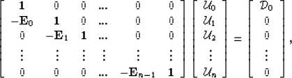 \begin{displaymath}
\left[ \begin{array}
{cccccc}
\mathbf{1} & 0 & 0 & ... & 0 &...
 ...thcal D}_0 \\ 0 \\ 0 \\  
\vdots \\  
0 \\  \end{array}\right],\end{displaymath}
