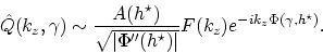 \begin{displaymath}
Q(z,\gamma) \sim \frac{A(h^{\star})} {\sqrt{\left \vert \Phi''(h^{\star}) \right \vert}} F(z-\Phi(\gamma,h^{\star})) .
\end{displaymath}
