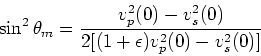 \begin{displaymath}
\cos2\theta_m = \frac{\epsilon v_p^2(0)}{(1+\epsilon)v_p^2(0) - v^2_s(0)}.
\end{displaymath}