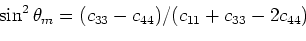 \begin{displaymath}
v_{sv}^2(\theta_m) = \frac{\sin^2\theta_m}{2\rho}(c_{11}-c_{...
...rac{c_{33}+c_{44}}{c_{33}-c_{44}}
- 2\sqrt{1-\zeta_m}\right].
\end{displaymath}