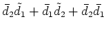 $\displaystyle \bar{\mathbf{D}}_2 \tilde{\mathbf{d}}_1 + \bar{\mathbf{D}}_1 \tilde{\mathbf{d}}_2 + \bar{\mathbf{D}}_1 \bar{\mathbf{d}}_2$