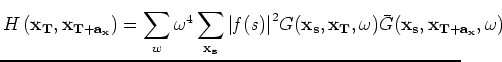 $\displaystyle \sum_{\bf x_{r}} G ({\bf x_{T}, x_{r}, \omega}) \bar G ({\bf x_{T+a_x}, x_{r}, \omega}) ,$