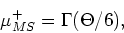 \begin{displaymath}
\mu_{MS}^- = \Gamma(\Xi^{-1}/6),
\end{displaymath}