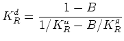 $ K_R^u = K_R^d/(1-\alpha_R B)$