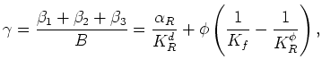 $\displaystyle B \equiv \frac{1-K_R^d/K_R^u}{1-K_R^d/K_R^g} = \frac{\alpha_R/K_R^d}{\alpha_R/K_R^d + \phi(1/K_f - 1/K_R^\phi)}.$