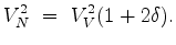 $\displaystyle V_{H}^{2} = V_N^2(1+2\eta),$