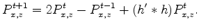 $\displaystyle \frac{\partial^2 P}{\partial t^2} = C^2 \frac{\partial^2 P}{\partial x^2}.$