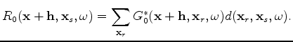 $\displaystyle \Delta I_S(\mathbf x, \mathbf h) = \sum_{\omega ,\mathbf x_s} \De...
... - \mathbf h,\mathbf x_s,\omega) R_0(\mathbf x + \mathbf h,\mathbf x_s,\omega).$
