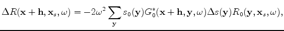 $\displaystyle S_0(\mathbf x - \mathbf h,\mathbf x_s,\omega) = G_0(\mathbf x - \mathbf h,\mathbf x_s,\omega).$