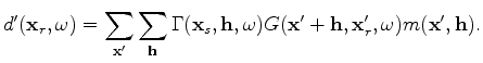 $\displaystyle d'(\mathbf{x}_r,\omega) = \sum_{\mathbf{x}'}\sum_{\mathbf{h}} \Ga...
...mega) G(\mathbf{x}'+\mathbf{h},\mathbf{x}_r',\omega) m(\mathbf{x'},\mathbf{h}).$
