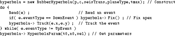 \begin{figure}
{\footnotesize
\begin{verbatim}
hyperbola = new RubberHyperbola(p...
 ...ola-\gt HyperbolaParam(t0,x0,vel) ; // Get parameters\end{verbatim}}\end{figure}