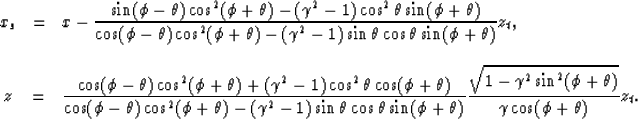 \begin{displaymath}
\begin{array}
{cll}
x_s & = & x-{\displaystyle{\sin (\phi-\t...
 ...\phi+\theta)} \over \gamma \cos (\phi+\theta)}} z_t.\end{array}\end{displaymath}