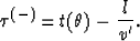 \begin{displaymath}
\tau^{(-)}=t(\theta ) - {l \over v^{\prime}}.\end{displaymath}
