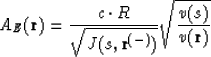 \begin{displaymath}
A_E ({\bf r}) = {{c \cdot R} \over {\sqrt{J(s,{\bf r}^{(-)})}}} \sqrt{{v(s)} \over {v({\bf r})}}\end{displaymath}