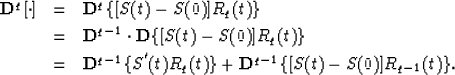 \begin{eqnarray}
{\bf D}^{q}[\cdot ]& = & {\bf D}^{q} \{[S(t) - S(0)] R_{q}(t) \...
 ...{S^{'}(t) R_{q}(t) \} + {\bf D}^{q-1}\{ [S(t)-S
(0)]R_{q-1}(t) \}.\end{eqnarray}